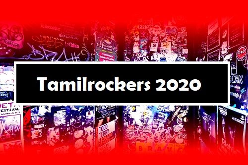 Tamilrockers 2021 Website | Is It Safe To Use This Website?