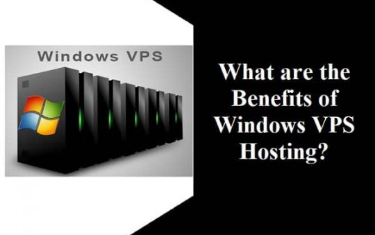 What are the Benefits of Windows VPS Hosting?