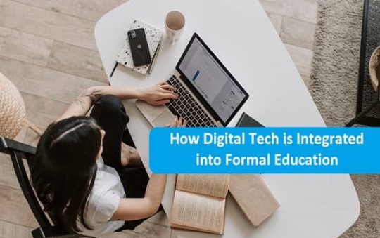 How Digital Tech is Integrated into Formal Education