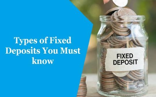 Types of Fixed Deposits You Must know