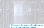 Factors to Consider when Looking for a Reliable Game Server
