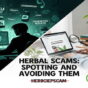 Herbciepscam Spotting and Avoiding Online Herbal Scams