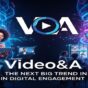 Video&A The Next Big Trend in Digital Engagement